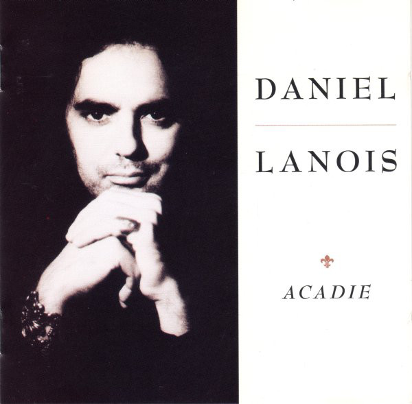 Daniel Lanois: Acadie (1989)